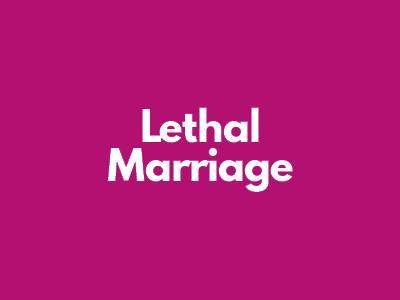 Lethal Marriage is written by Nick Pron.